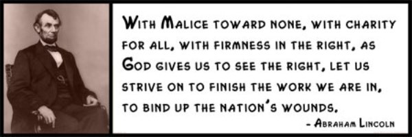 Wall Quote – ABRAHAM LINCOLN – With Malice toward none, with charity for all, wi